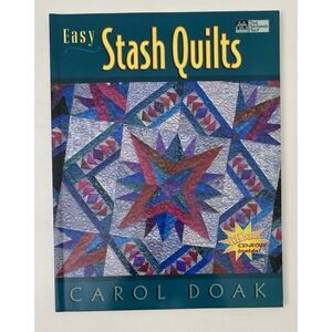 Easy Stash Quilts by Carol Doak (1999, Trade Paperback) With CD